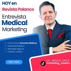 Portada de entrevista al Lic. Miguel Ortiz sobre Medical Marketing en Revista Polanco. Experto en publicidad médica, anuncios médicos y certeza jurídica.